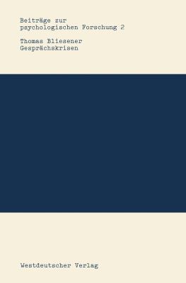 Gesprächskrisen : Entstehung und Bewältigung Von Komplikationen in der Gesprächsführung