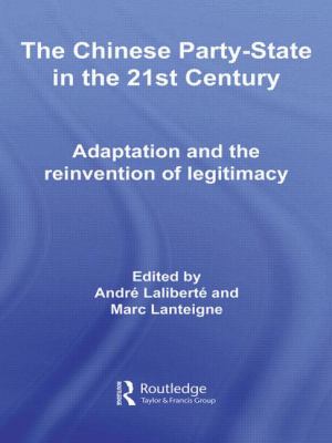 The Chinese Party-State in the 21st Century : Adaptation and the Reinvention of Legitimacy