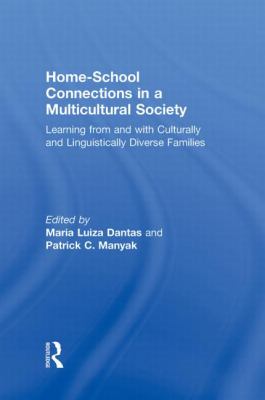 Home-School Connections in a Multicultural Society : Learning from and with Culturally and Linguistically Diverse Families