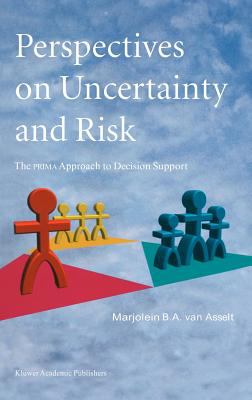 Perspectives on Uncertainty and Risk : The PRIMA Approach to Decision Support