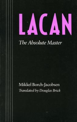 Lacan : The Absolute Master