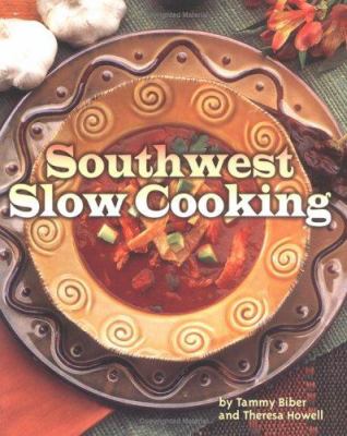 Southwest Slow Cooking
