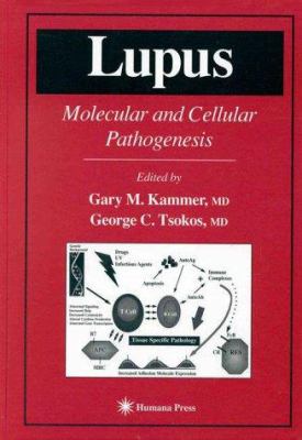 Lupus : Molecular and Cellular Pathogenesis