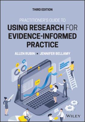 Practitioners Guide to Using Research for Evidence-Informed Practice