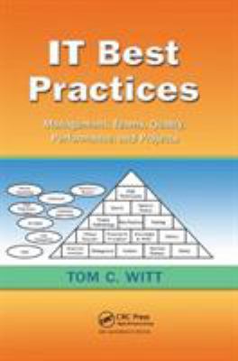 IT Best Practices : Management, Teams, Quality, Performance, and Projects