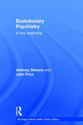 Evolutionary Psychiatry : A New Beginning