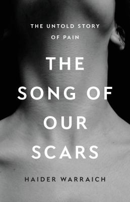 The Song of Our Scars : The Untold Story of Pain