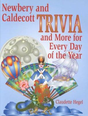Newbery and Caldecott Trivia and More for Every Day of the Year