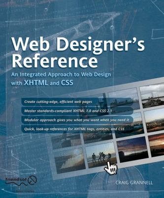 Web Designer's Reference : An Integrated Approach to Web Design with XHTML and CSS