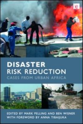 Disaster Risk Reduction : Cases from Urban Africa