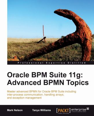 Oracle BPM Suite 11g : Advanced BPMN Topics