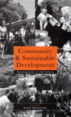 Community and Sustainable Development : Participation in the Future