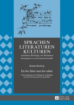 En Feo Libro Non Feo Saber : Untersuchungen Zur Stellung der Todsuenden Im Libro de Buen Amor des Juan Ruiz