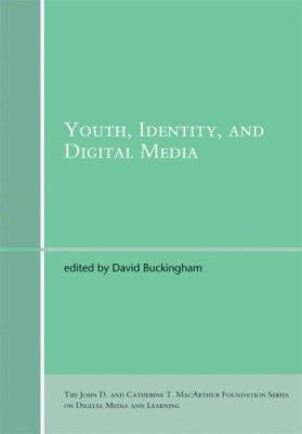 Youth, Identity, and Digital Media