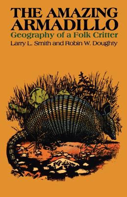The Amazing Armadillo : Geography of a Folk Critter