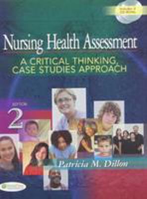 Package of Dillon Nursing Health Assessment - A Critical Thinking, Case Studies Approach; Nursing Health Assessment