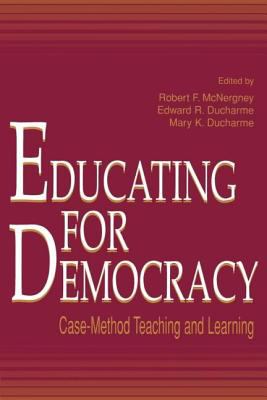 Educating for Democracy : Case-Method Teaching and Learning