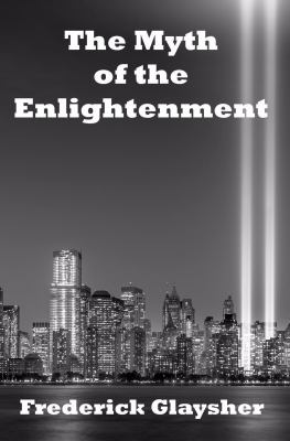 The Myth of the Enlightenment : Essays