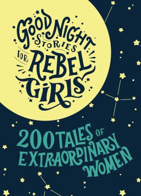 Good Night Stories for Rebel Girls - Gift Box Set : 200 Tales of Extraordinary Women