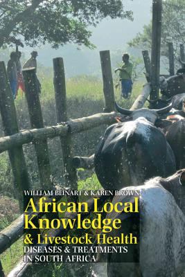 African Local Knowledge and Livestock Health : Diseases and Treatments in South Africa