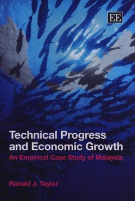 Technical Progress and Economic Growth : An Empirical Case Study of Malaysia