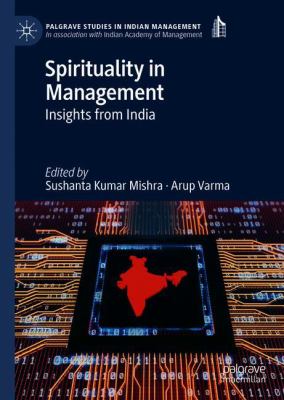 Spirituality in Management : Insights from India