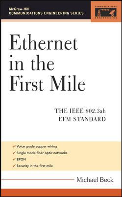 Ethernet in the First Mile : The IEEE 802. 3ah EFM Standard