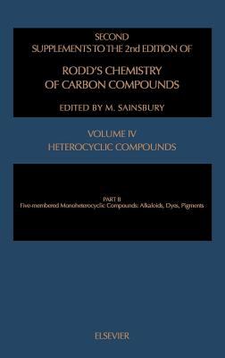 Heterocyclic Compounds Pt. B : Five-Membered Monoheterocyclic Compounds: Alkaloids, Dyes, and Pigments