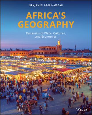Africa's Geography : Dynamics of Place, Cultures, and Economies