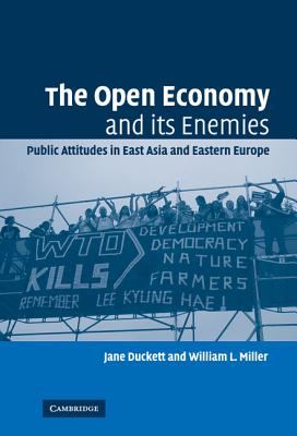 The Open Economy and Its Enemies : Public Attitudes in East Asia and Eastern Europe