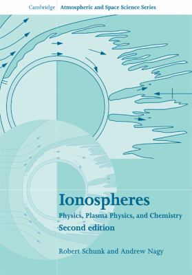 Ionospheres : Physics, Plasma Physics, and Chemistry