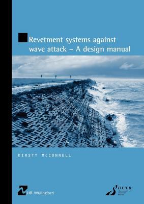 Revetments Systems Against Wave Attack: A Design Manual