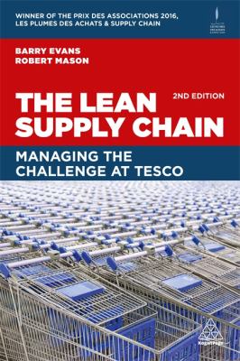 The Lean Supply Chain : Managing the Challenge at Tesco
