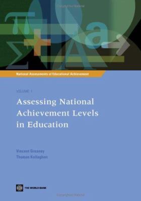 Assessing National Achievement Levels in Education : National Assessments of Educational Achievement