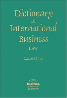 Dictionary of International Business Law