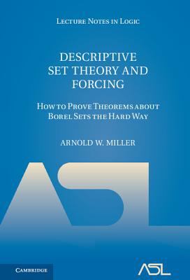 Descriptive Set Theory and Forcing : How to Prove Theorems about Borel Sets the Hard Way