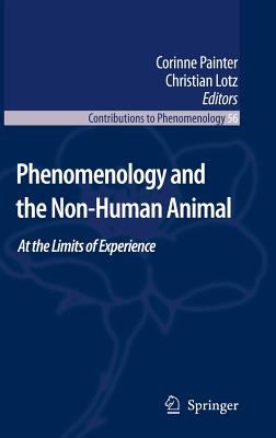 Phenomenology and the Non-Human Animal : At the Limits of Experience