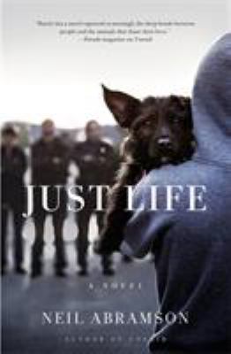 Just Life : A Novel