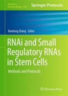 RNAi and Small Regulatory RNAs in Stem Cells : Methods and Protocols