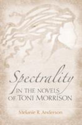 Spectrality in the Novels of Toni Morrison