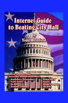 Internet Guide to Beating City Hall