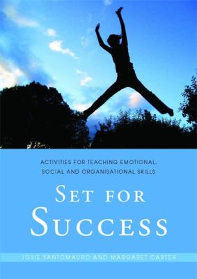Set for Success : Activities for Teaching Emotional, Social and Organizational Skills