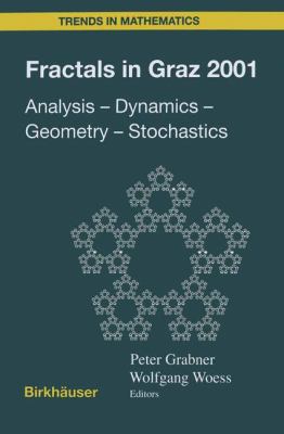 Fractals in Graz 2001 : Analysis - Dynamics - Geometry - Stochastics