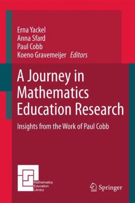 A Journey in Mathematics Education Research : Insights from the Work of Paul Cobb