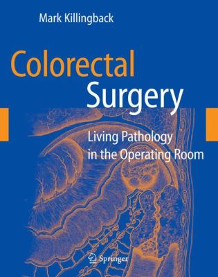 Colorectal Surgery : Living Pathology in the Operating Room
