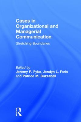 Cases in Organizational and Managerial Communication : Stretching Boundaries