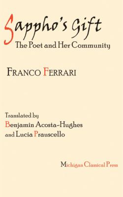 Sappho's Gift : The Poet and Her Community