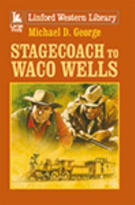 Stagecoach to Waco Wells