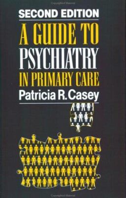 A Guide to Psychiatry in Primary Care