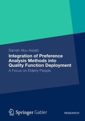 Integration of Preference Analysis Methods into QFD for Elderly People : A Focus on Elderly People